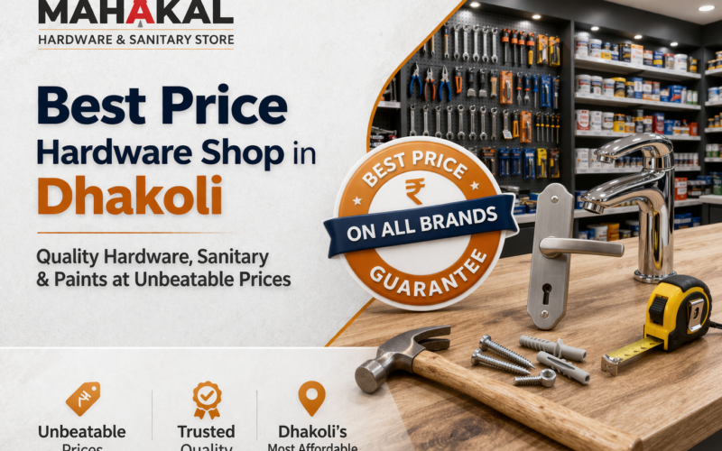 Best Price Hardware Shop in Dhakoli – Paints, Sanitary, Pipes & Building Materials